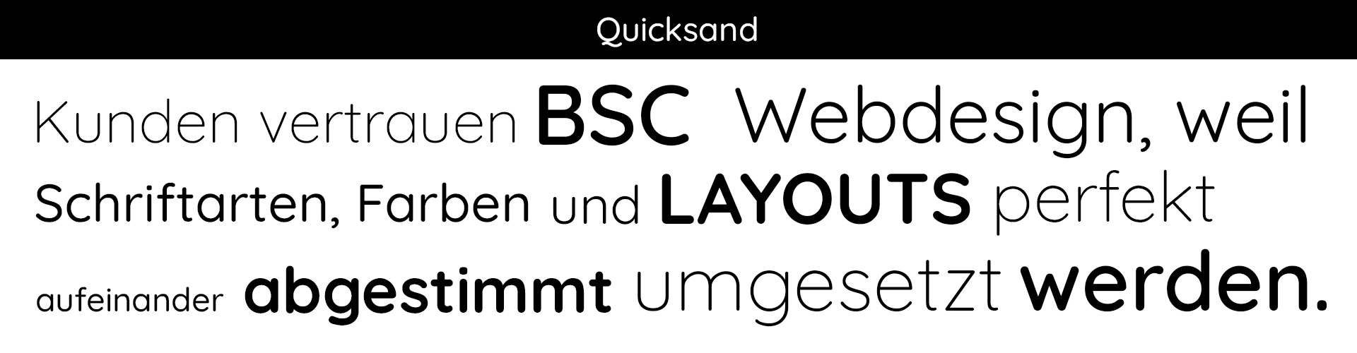 Schriftzug mit der Schriftart Quicksand für verspielte Designs.